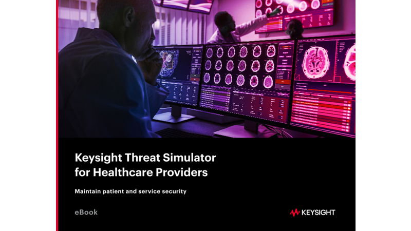 Keysight Threat Simulator for Healthcare Providers